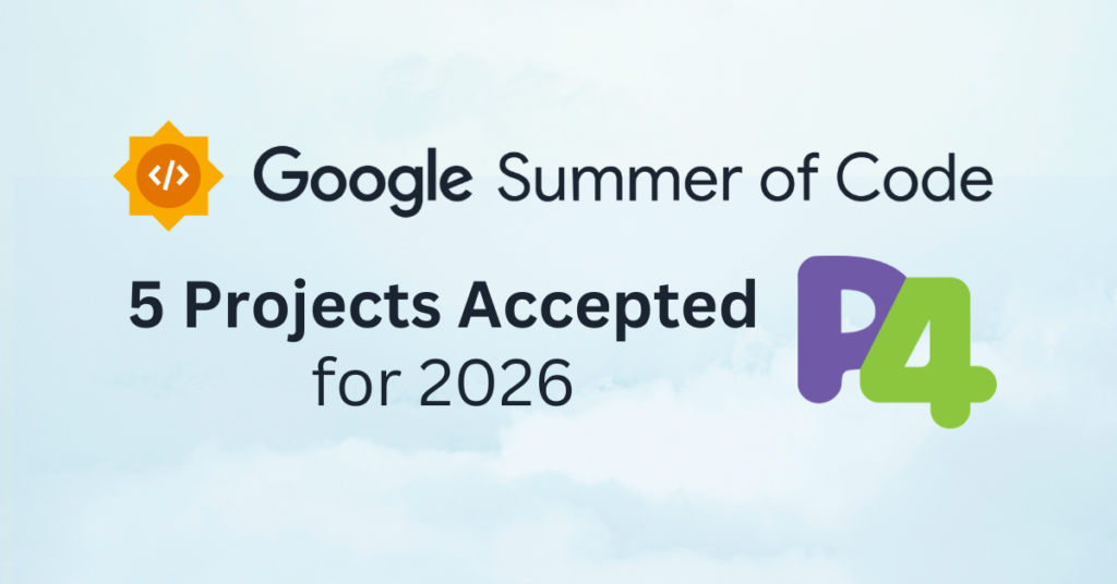 P4 GSoC 2026 Accepted Projects